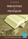 ebook Biblioteki i pieniądze - Dariusz Grygrowski