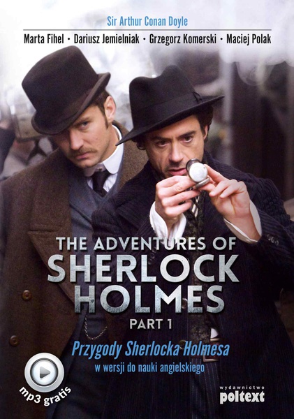 Okładka:The Adventures of Sherlock Holmes (part I). Przygody Sherlocka Holmesa w wersji do nauki angielskiego 