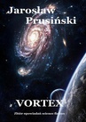 ebook Vortex. Zbiór opowiadań science-fiction - Jarosław Prusiński