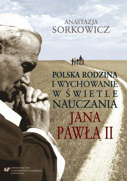 ebook Polska rodzina i wychowanie w świetle nauczania Jana Pawła II