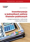 ebook Inwentaryzacja w jednostkach sektora finansów publicznych - przeprowadzanie, rozliczanie  i dokumentowanie - IZABELA MOTOWILCZUK