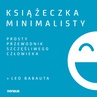 ebook Książeczka minimalisty. Prosty przewodnik szczęśliwego człowieka - Leo Babauta