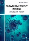 ebook Słownik medyczny interny angielsko-polski, wyd. II, cz. 1 - Maciej Pawski