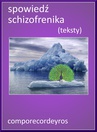ebook Spowiedź schizofrenika (teksty) -  Comporecordeyros
