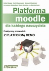 ebook Platforma Moodle dla każdego nauczyciela - Rafał Mazgaj,Rafał Oparowski,Krzysztof Nadolski