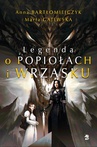 ebook Legenda o popiołach i wrzasku - Anna Bartłomiejczyk,Marta Gajewska