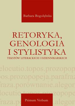 ebook Retoryka, genologia i stylistyka tekstów literackich i dziennikarskich