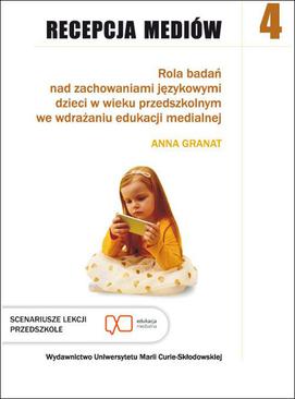 ebook Recepcja mediów, t. 4: Rola badań nad zachowaniami językowymi dzieci w wieku przedszkolnym we wdrażaniu edukacji medialnej