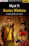 ebook Myst V: Koniec Wieków - poradnik do gry - Bolesław "Void" Wójtowicz