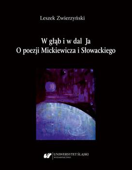 ebook W głąb i w dal Ja. O poezji Mickiewicza i Słowackiego