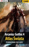 ebook Arcania: Gothic 4 - Atlas Świata - poradnik do gry - Jacek "Stranger" Hałas