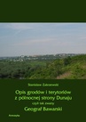 ebook Opis grodów i terytoriów z północnej strony Dunaju czyli tak zwany Geograf Bawarski - Stanisław Zakrzewski