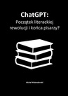 ebook ChatGPT: Początek literackiej rewolucji i końca pisarzy? - Michał Walendowski