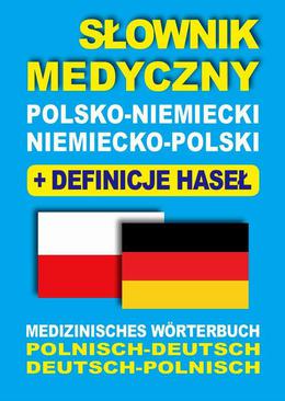 ebook Słownik medyczny polsko-niemiecki niemiecko-polski z definicjami haseł