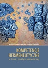 ebook Kompetencje hermeneutyczne w teorii i praktyce akademickiej - Barbara Klasińska,Małgorzata Kaliszewska