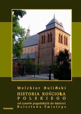 ebook Historia Kościoła polskiego od czasów pogańskich do śmierci Bolesława Śmiałego