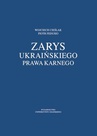 ebook Zarys ukraińskiego prawa karnego - Wojciech Cieślak,Piotr Fedusio