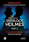 ebook The Adventures of Sherlock Holmes Part 2 - Dariusz Jemielniak,Marta Fihel,Grzegorz Komerski,Maciej Polak,Doyle Arthur Conan