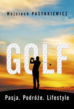 ebook Golf. Pasja, podróże, lifestyle
