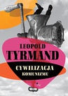 ebook Cywilizacja komunizmu - Leopold Tyrmand