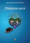 ebook Zbłąkane serce - Stefania Jagielnicka – Kamieniecka