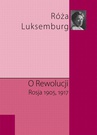 ebook O rewolucji. Rosja 1905,1917 - Róża Luksemburg