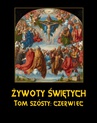 ebook Żywoty Świętych Pańskich. Tom Szósty. Czerwiec - Władysław Hozakowski
