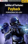 ebook Soldier of Fortune: Payback - poradnik do gry - Paweł "PaZur76" Surowiec