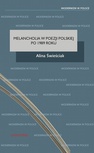 ebook Melancholia w poezji polskiej po 1989 roku - Alina Świeściak,Ryszard Nycz