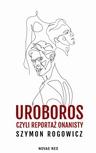 ebook Uroboros, czyli reportaż onanisty - Szymon Rogowicz