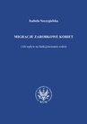 ebook Migracje zarobkowe kobiet oraz ich wpływ na funkcjonowanie rodzin - Izabela Szczygielska