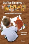 ebook Grafika dla smyka - ZWIERZAKI - Małgorzata Wójtowicz