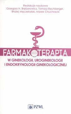 ebook Farmakoterapia w ginekologii, uroginekologii i endokrynologii ginekologicznej