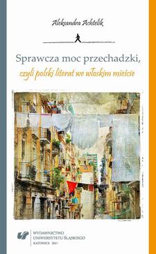 ebook Sprawcza moc przechadzki, czyli polski literat we włoskim mieście