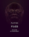 ebook Fileb. Dialog o rozkoszy -  Platon