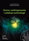 ebook Ocena, rankingowanie i selekcja technologii - Krzysztof Klincewicz,Arkadiusz Manikowski