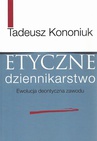 ebook Etyczne dziennikarstwo - Tadeusz Kononiuk