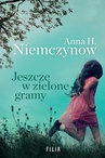 ebook Jeszcze w zielone gramy - Anna H. Niemczynow