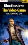 ebook Ghostbusters: The Video Game - poradnik do gry - Jacek "Stranger" Hałas