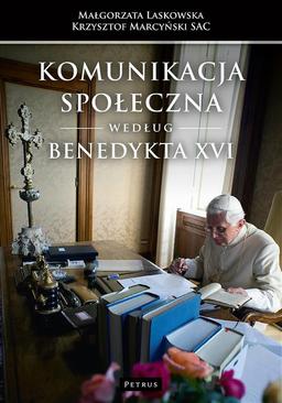 ebook Komunikacja społeczna według Benedykta XVI