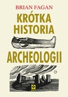 ebook Krótka historia archeologii - Brian Fagan