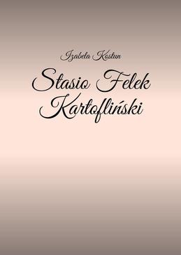 ebook Stasio Felek Kartofliński