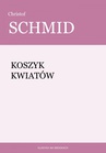 ebook Koszyk kwiatów - Christof Schmid