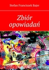 ebook Zbiór opowiadań - Stefan Bajer