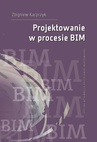 ebook Projektowanie w procesie BIM - Zbigniew Kacprzyk