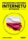 ebook Prawdziwa Historia Internetu w Polsce - Marek Pudełko