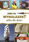 ebook Jaki to wynalazek? Atlas dla dzieci - Jarosław Górski