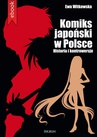ebook Komiks japoński w Polsce. Historia i kontrowersje - Ewa Witkowska
