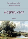 ebook Rozbity czas - Teresa Rutkowska - Wojciechowska