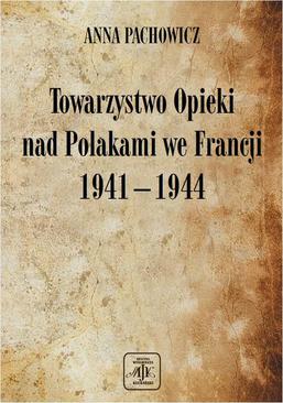 ebook Towarzystwo Opieki Nad Polakami we Francji (1941 – 1944)